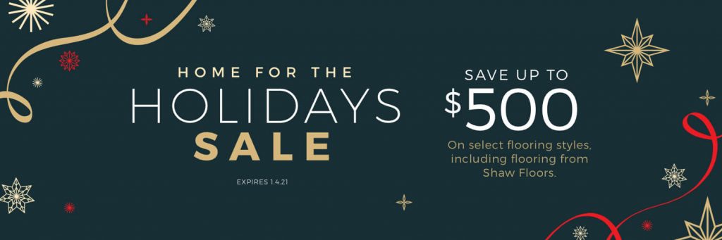 Home for the Holidays Sale | Vic's Carpet & Flooring