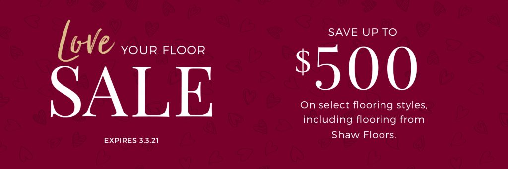 Love Your Floor Sale | Vic's Carpet & Flooring